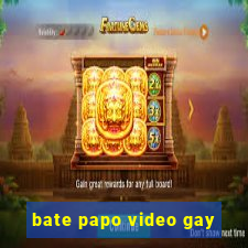 bate papo video gay